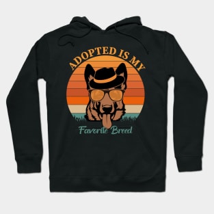 Adopted Is My Favorite Breed Hoodie